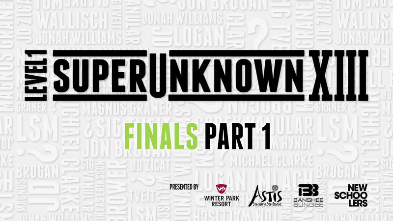 SuperUnknown XIII Finals Part 1