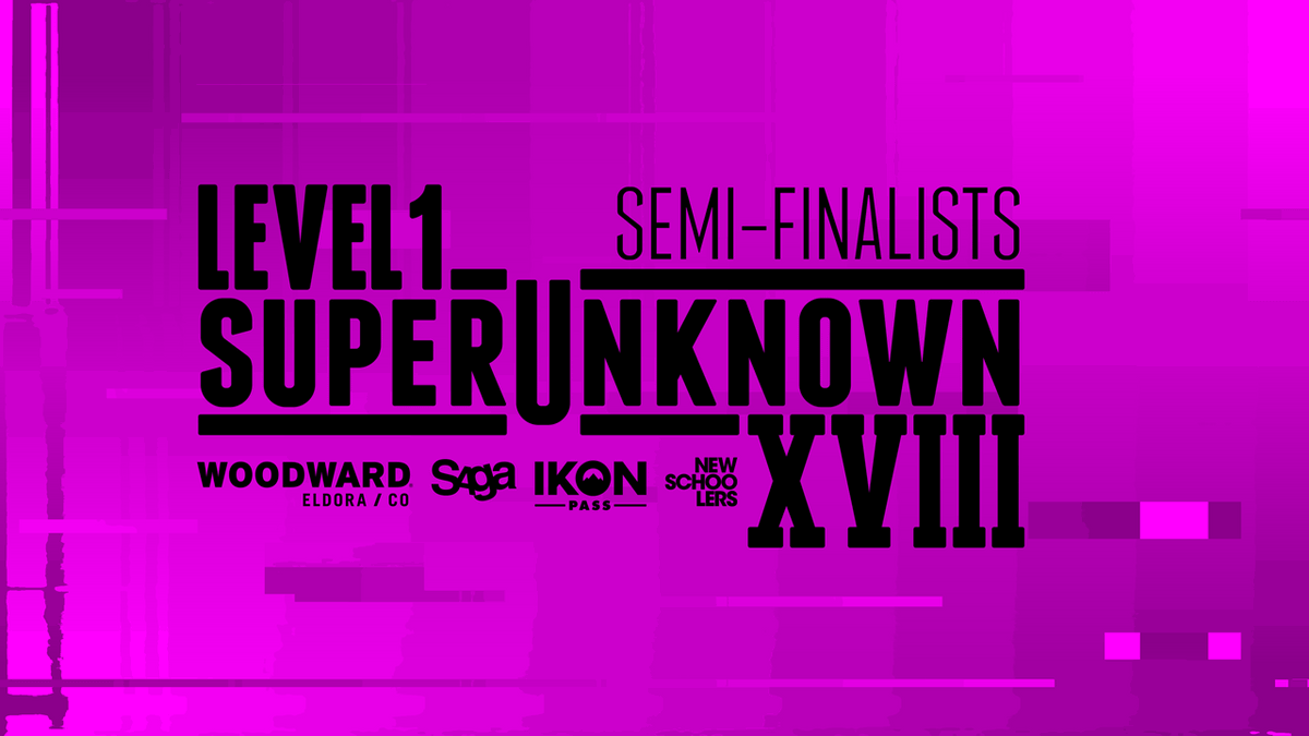 SuperUnknown XVIII Semi-Finalists