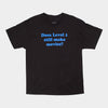 Still Make Movies? T-Shirt